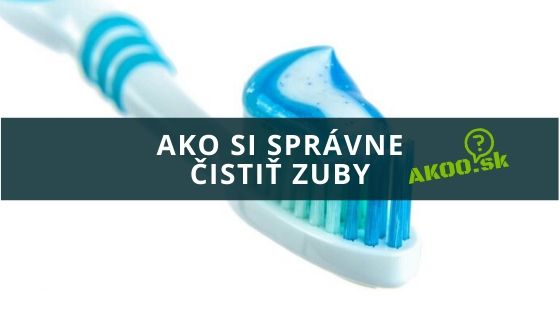 Ako si správne čistiť zuby