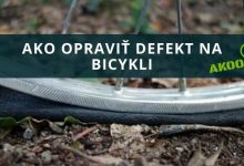 Ako opraviť defekt na bicykli