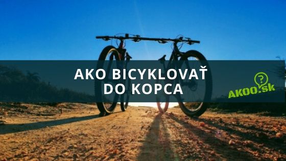 Ako bicyklovať do kopca